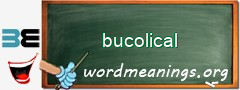 WordMeaning blackboard for bucolical